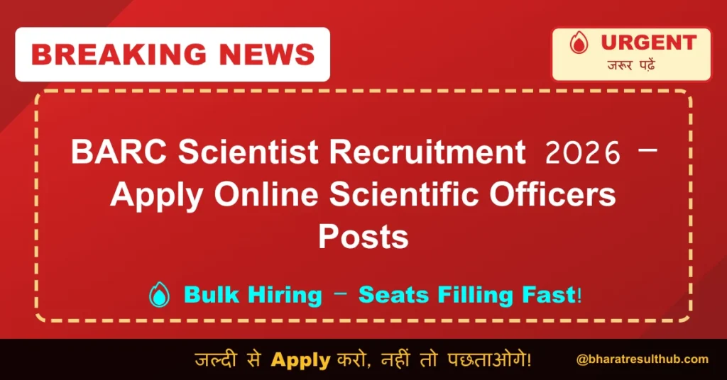 BARC Scientist Recruitment 2026 – Apply Online Scientific Officers Posts