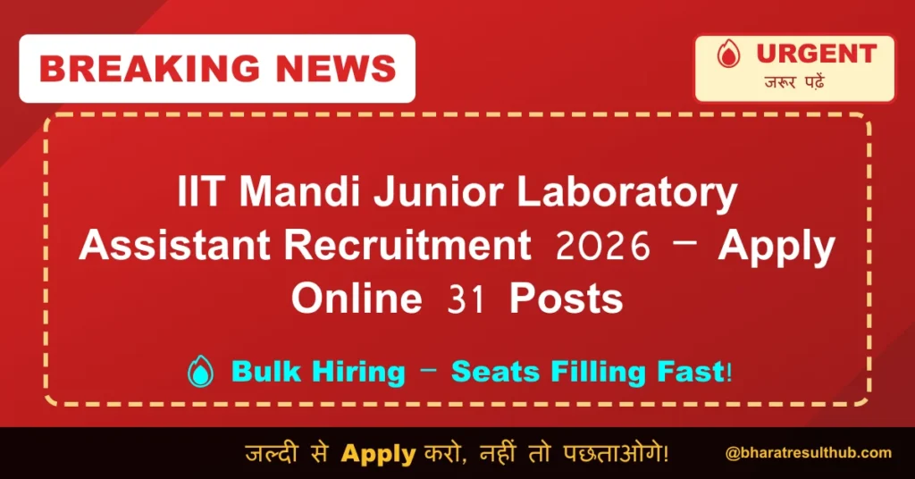 IIT Mandi Junior Laboratory Assistant Recruitment 2026 – Apply Online 31 Posts