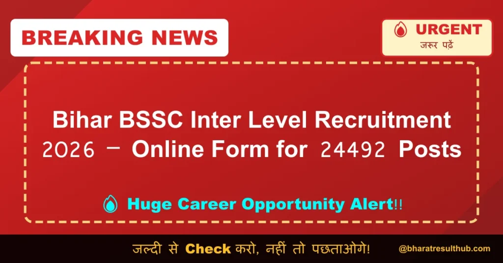 Bihar BSSC Inter Level Recruitment 2026 – Online Form for 24492 Posts