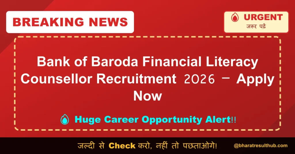 Bank of Baroda Financial Literacy Counsellor Recruitment 2026 – Apply Now