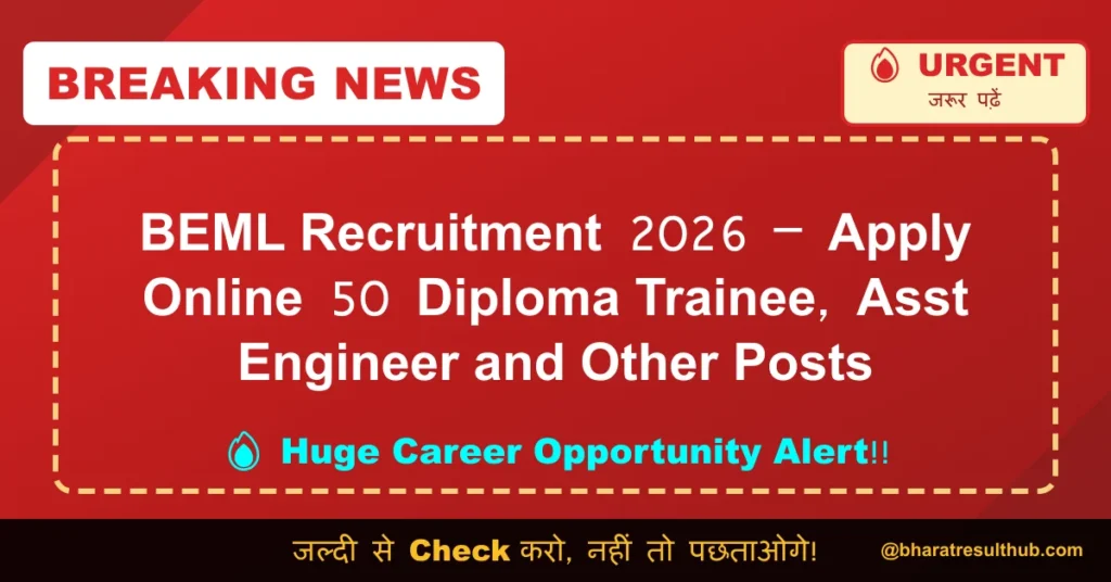 BEML Recruitment 2026 – Apply Online 50 Diploma Trainee, Asst Engineer and Other Posts