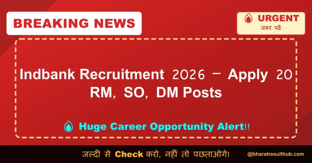 Indbank Recruitment 2026 – Apply 20 RM, SO, DM Posts