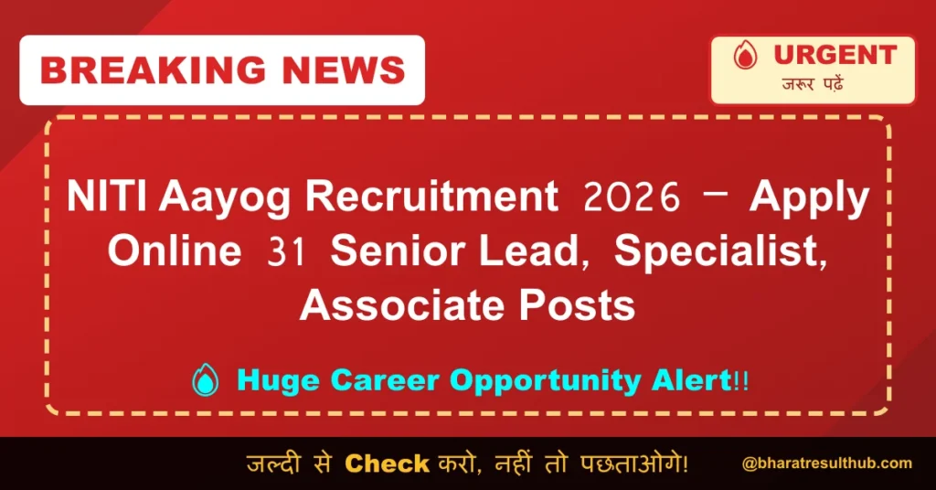 NITI Aayog Recruitment 2026 – Apply Online 31 Senior Lead, Specialist, Associate Posts