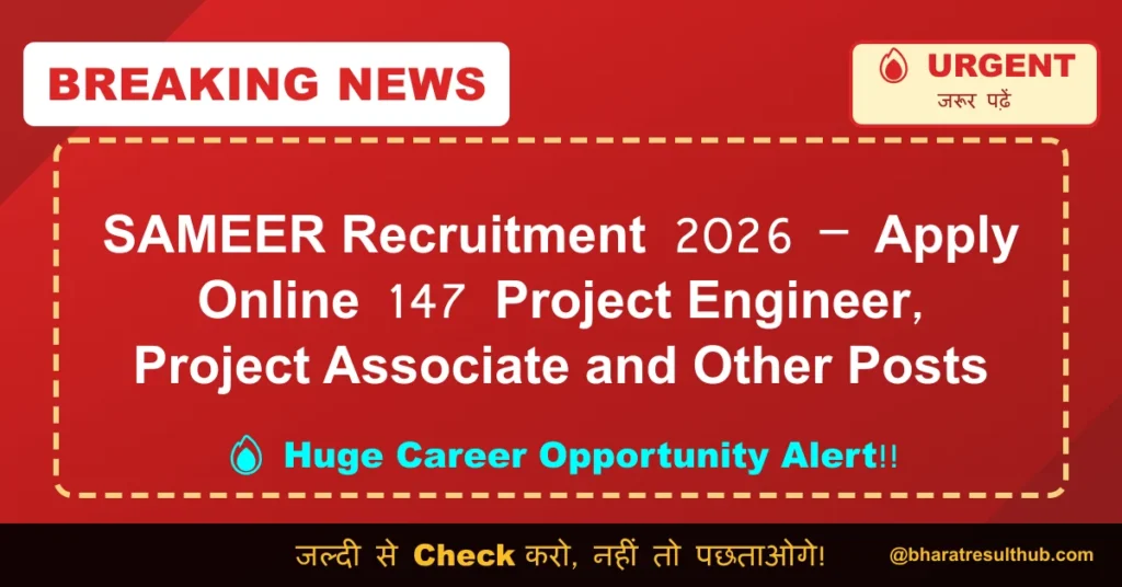SAMEER Recruitment 2026 – Apply Online 147 Project Engineer, Project Associate and Other Posts