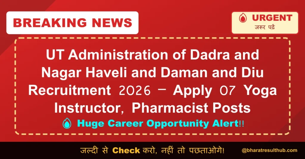 UT Administration of Dadra and Nagar Haveli and Daman and Diu Recruitment 2026 – Apply 07 Yoga Instructor, Pharmacist Posts