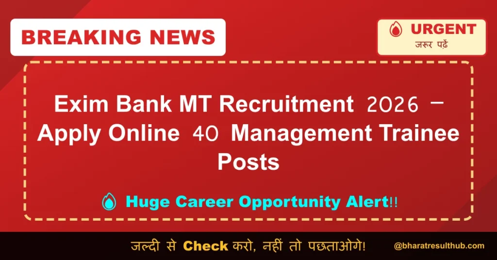 Exim Bank MT Recruitment 2026 – Apply Online 40 Management Trainee Posts