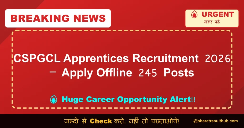 CSPGCL Apprentices Recruitment 2026 – Apply Offline 245 Posts
