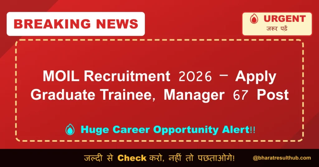 MOIL Recruitment 2026 – Apply Graduate Trainee, Manager 67 Post