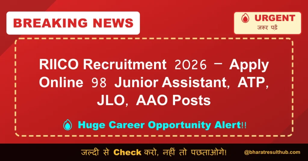 RIICO Recruitment 2026 – Apply Online 98 Junior Assistant, ATP, JLO, AAO Posts