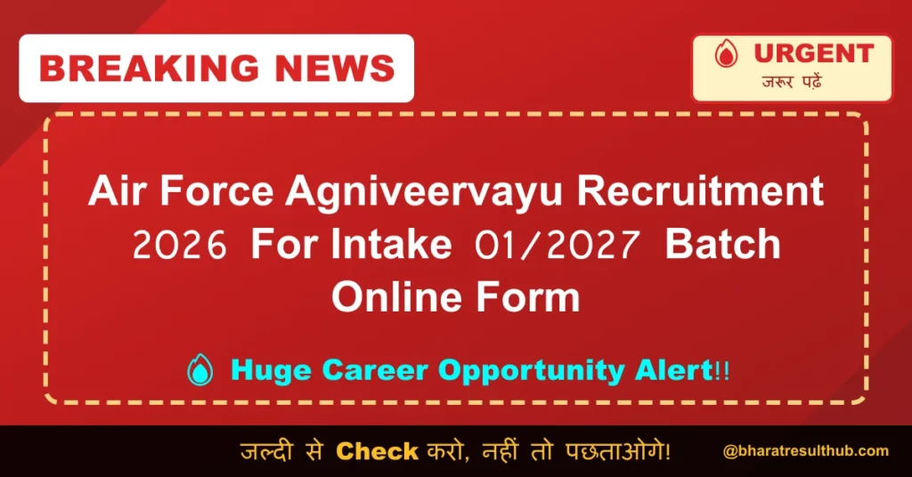 Air Force Agniveervayu Recruitment 2026 For Intake 01/2027 Batch Online Form