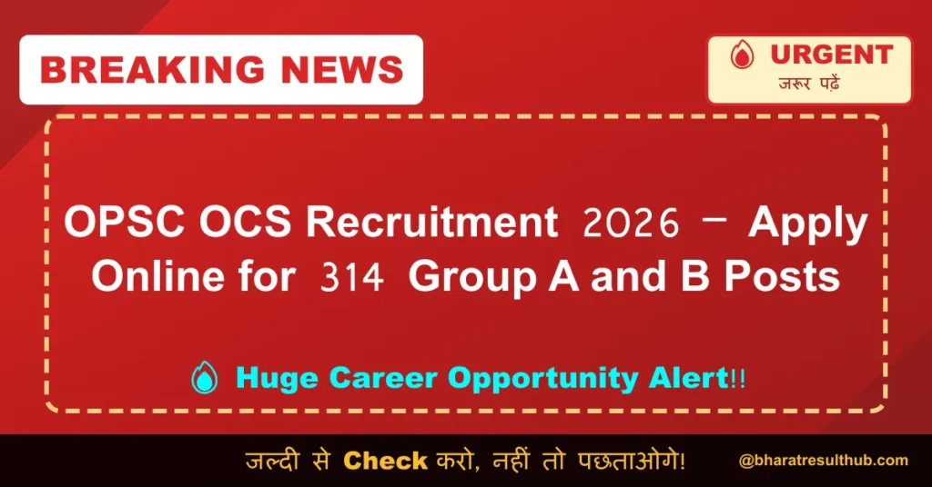 OPSC OCS Recruitment 2026 – Apply Online for 314 Group A and B Posts
