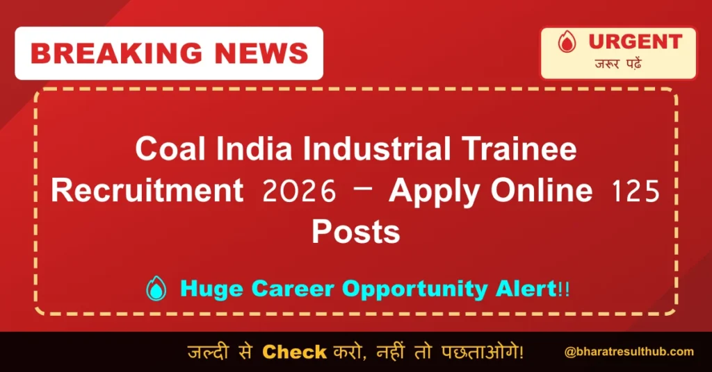 Coal India Industrial Trainee Recruitment 2026 – Apply Online 125 Posts