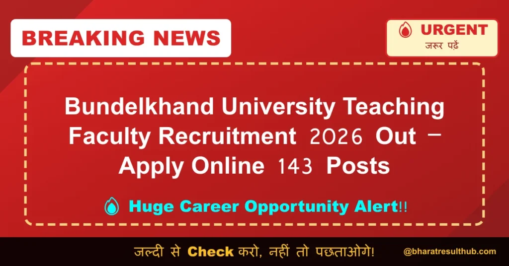 Bundelkhand University Teaching Faculty Recruitment 2026 Out – Apply Online 143 Posts