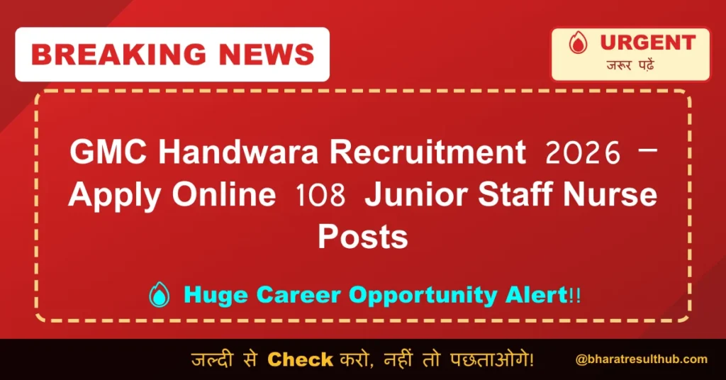 GMC Handwara Recruitment 2026 – Apply Online 108 Junior Staff Nurse Posts