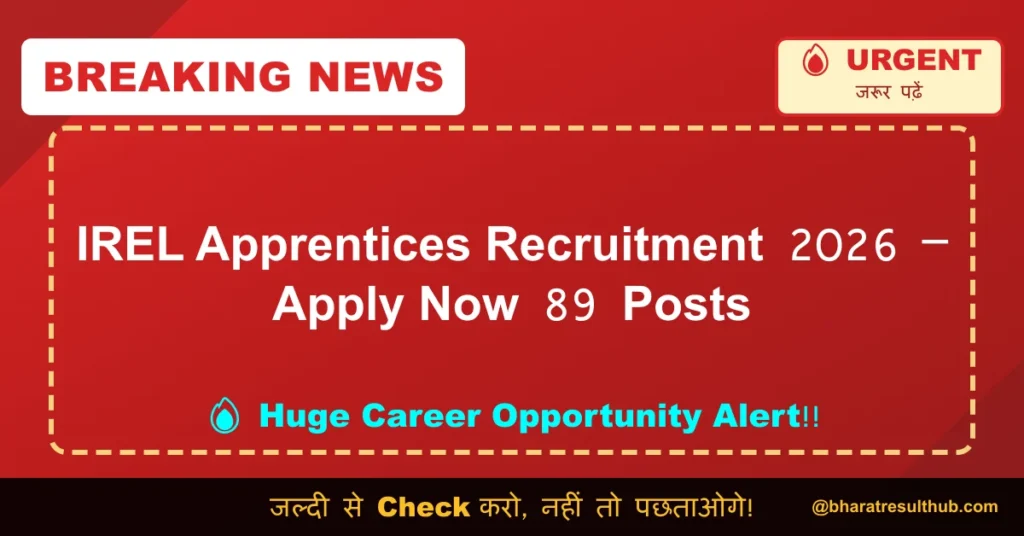 IREL Apprentices Recruitment 2026 – Apply Now 89 Posts