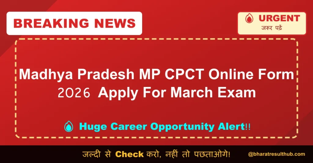 Madhya Pradesh MP CPCT Online Form 2026 Apply For March Exam