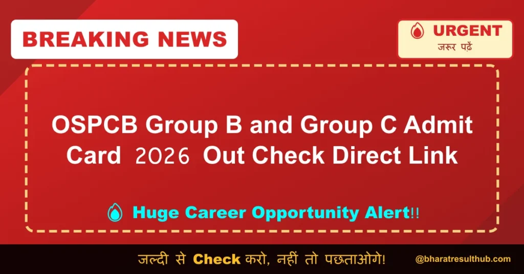 OSPCB Group B and Group C Admit Card 2026 Out Check Direct Link