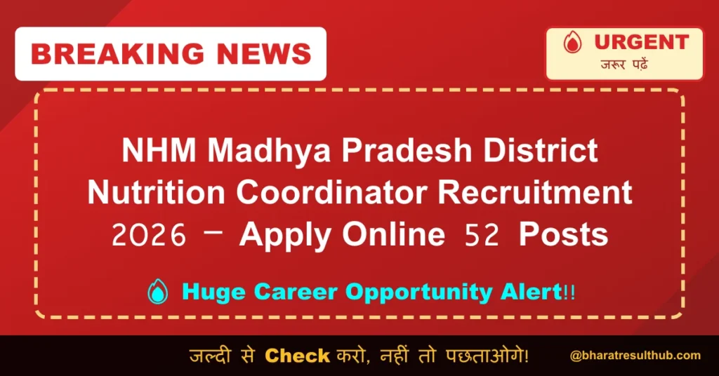 NHM Madhya Pradesh District Nutrition Coordinator Recruitment 2026 – Apply Online 52 Posts