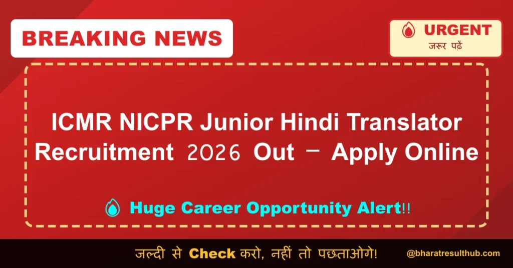 ICMR NICPR Junior Hindi Translator Recruitment 2026 Out – Apply Online