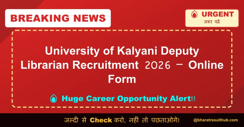 University of Kalyani Deputy Librarian Recruitment 2026 – Online Form