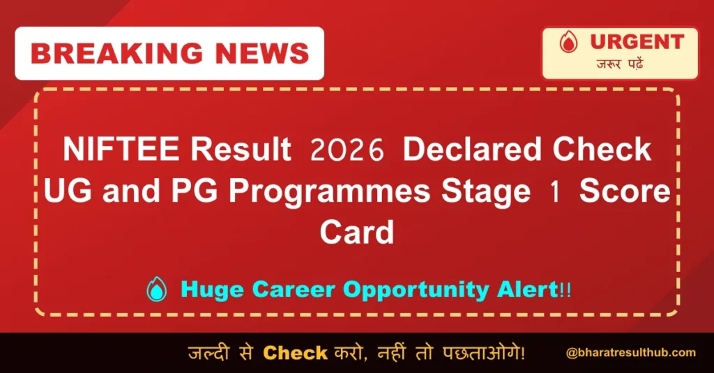 NIFTEE Result 2026 Declared Check UG and PG Programmes Stage 1 Score Card